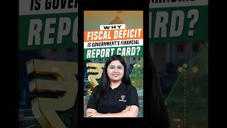 Why Fiscal Deficit is Government's financial report card?