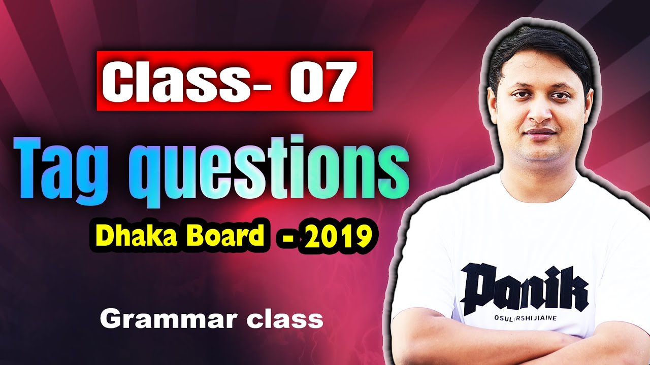 Tag questions/Dhaka Board-2019