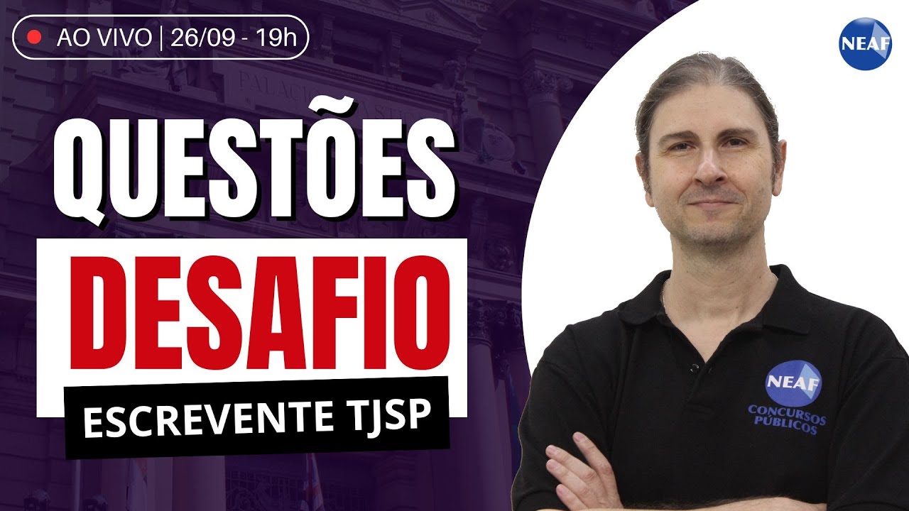 🔴 Escrevente TJ SP 2025: DESAFIO DE QUESTÕES - Matemática