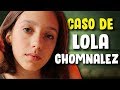 ► El MISTERIO de Lola Chomnalez ◄