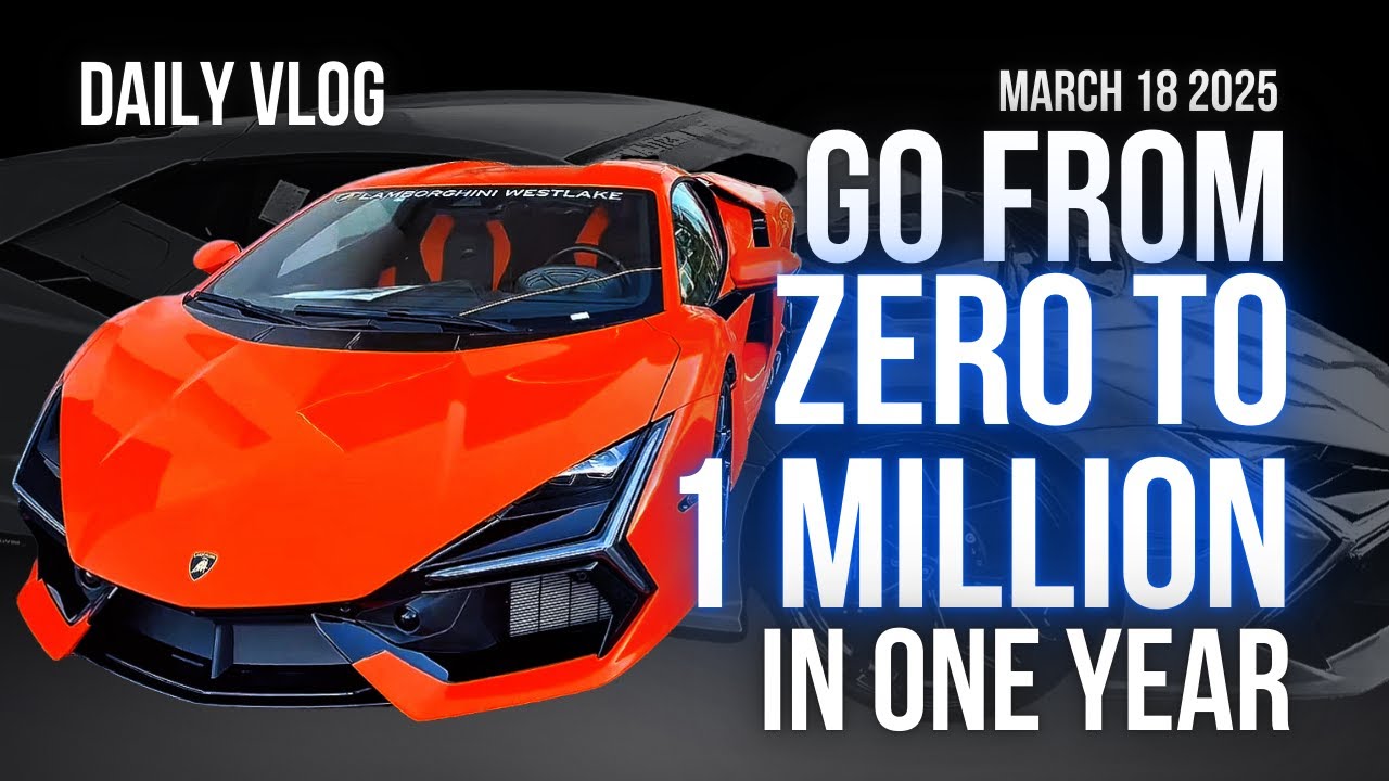 Vlog 76 How To Make A Million Dollars From ZERO In 2025