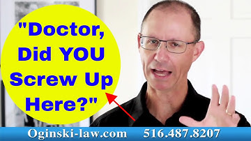 "Doctor, Did You Screw Up?" NY Medical Malpractice Attorney Explains Why This Isn
