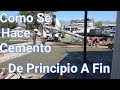 COMO HACER CEMENTO DE PRINCIPIO A FIN