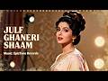 Julf Ghaneri Shaam Old Hindi Romantic Song Heart Touching 60s 70s Vibe Love Song Julf Ghaneri Shaam Old Hindi Romantic Song Heart Touching 60s 70s Vibe Love Song