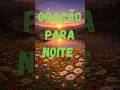 boa noite #oração #boa-noite ##boanoiteee