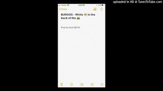 Burgos - White Girls In The Back Of The Bus Prod By Nug