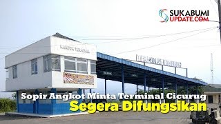 Sopir Angkot Minta Terminal Cicurug Segera Difungsikan