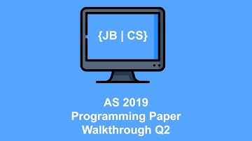 AS 2019 Paper 2 Exam Walkthrough Q2
