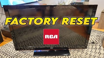 How to Factory Reset RCA TV to Restore to Factory Settings