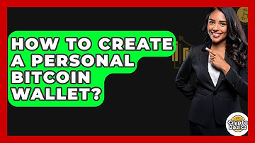 How to Create a Personal Bitcoin Wallet? - CryptoBasics360.com