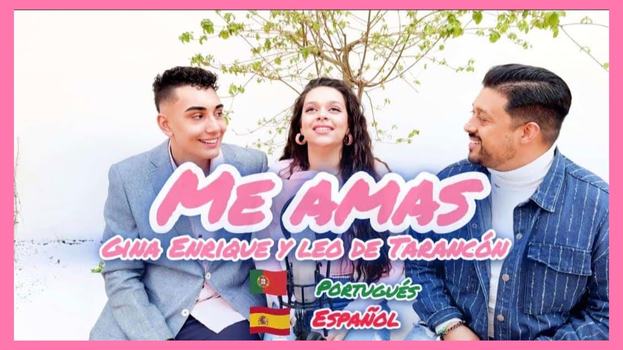 ME AMAS / (🇵🇹🇪🇸)Gina , Enrique de Tarancón y Leo (cover Omar Gama)