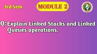 VTU DSA Module 2 | Linked Stack and Linked Queue Operations | BCS304 Important Question