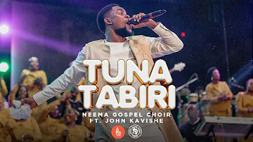 Neema Gospel Choir - Tunatabiri Ft. John Kavishe (Live Music Video)