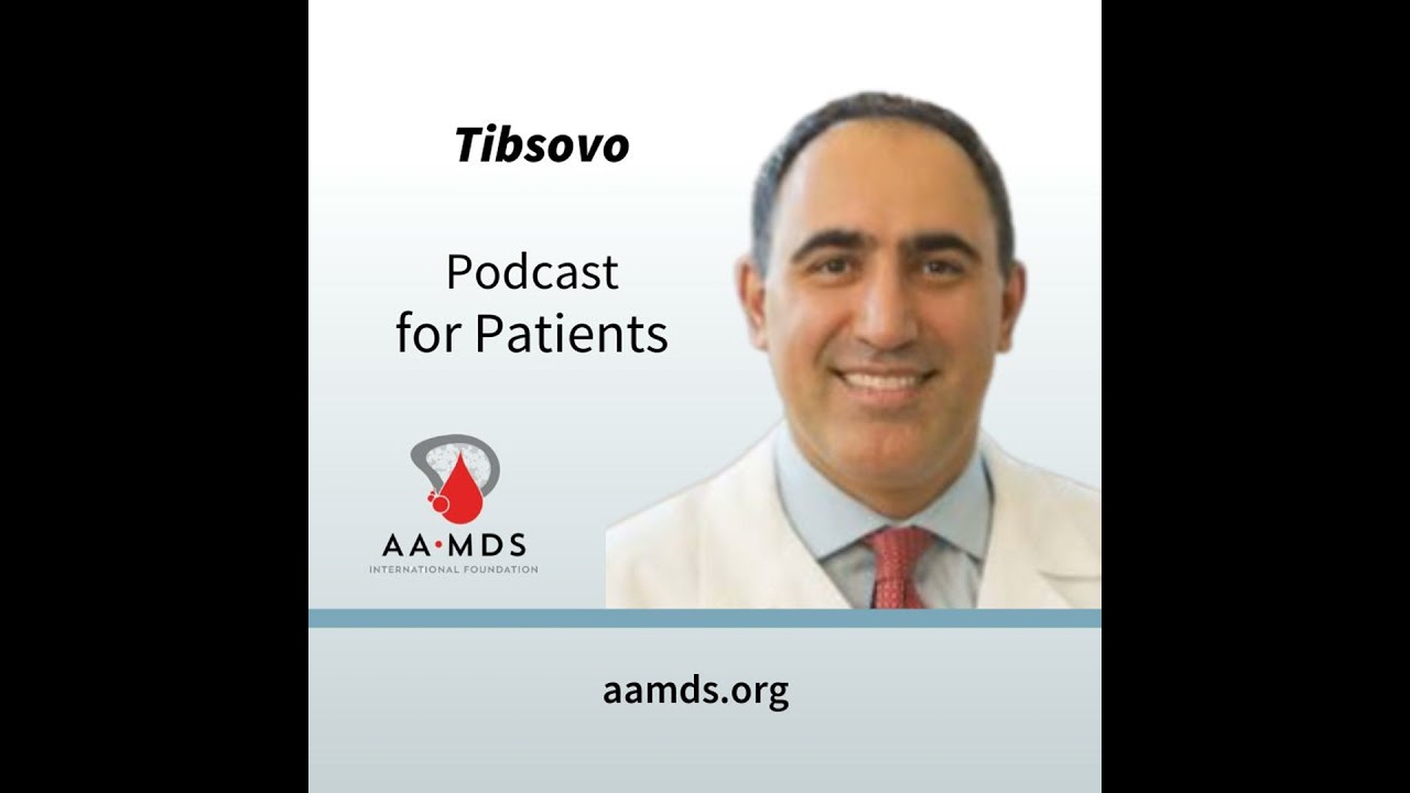 FDA approval of Tibsovo with Dr. Amir Fathi
