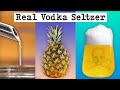 How to Make Hard Seltzer - Truly, High Noon, White Claw