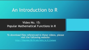 Intro to R No. 15:  Popular Mathematical Functions in R