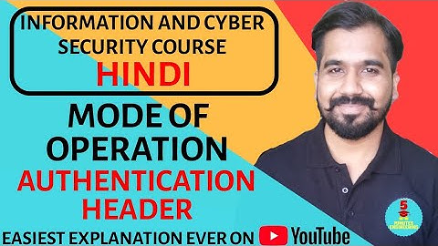 Mode Of Operation Of Authentication Header (AH)  Explained in Hindi