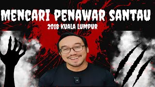 #342      MENCARI PENAWAR SANTAU (2018 KL)
