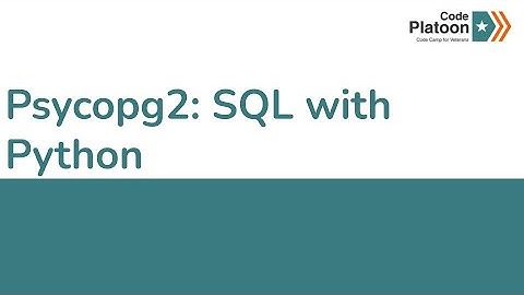 W9D4: Psycopg2: SQL with Python