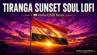 Tiranga Sunset Soul Beats 🇮🇳 | Patriotic Lofi Music ,Latest Song | Indian Soul Beats screenshot 5