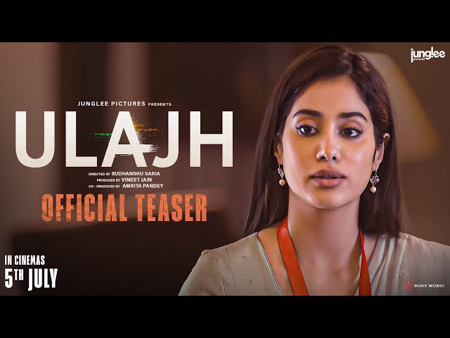 Ulajh | Official Teaser | Janhvi K, Gulshan D & Roshan M | Sudhanshu Saria | In Cinemas 5th July