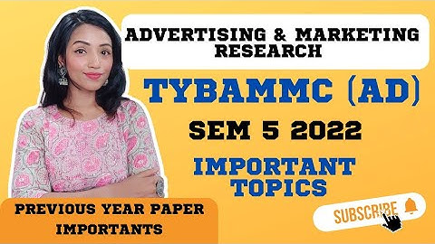 ADVERTISING & MARKETING RESEARCH TYBAMMC SEM 5 2022 | IMPORTANT TOPICS EXPLAINED |LAST MINUTE PREP