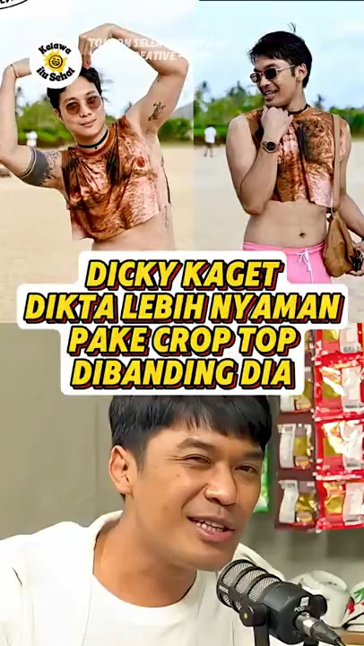 DICKY KAGET DIKTA LEBIH NYAMAN PAKAI CROP TOP DIBANDING DIA 😂