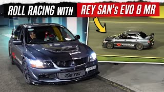 ROLL RACING WITH REY-SAN'S EVO 8 MR!