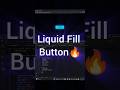 99% Fail to Make This Liquid Button! 💧 CSS Trick 🔥#viral #trending #coding #shorts