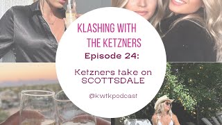 Episode 24 Ketzner’s take on Scottsdale