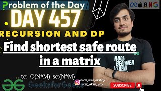 D-457 Find shortest safe route in a matrix(DP)| gfg potd 27 mar| Geeks for Geeks |Problem Of The Day