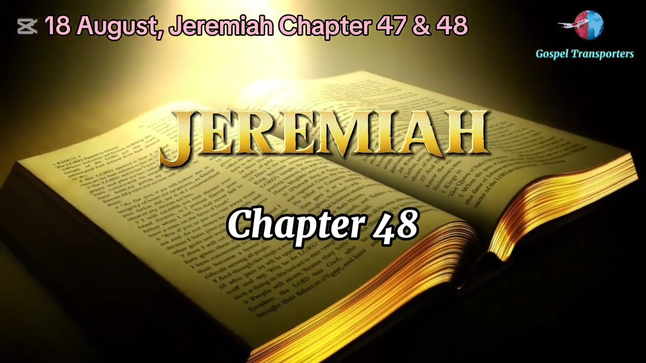 18 AUGUST | JER 47–48 | THE DESTRUCTION OF MOAB