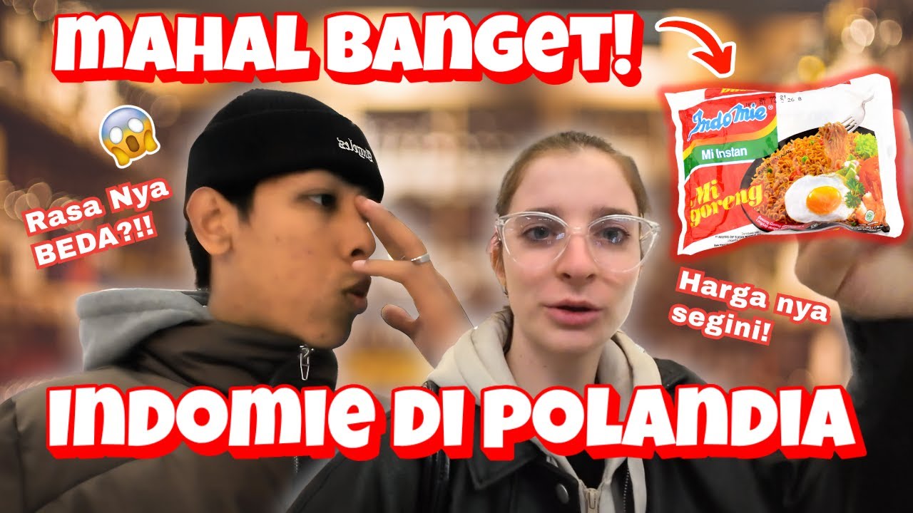 PACAR BULE BIKIN KAGET PAS KASIH TAHU HARGA INDOMIE DI POLANDIA!