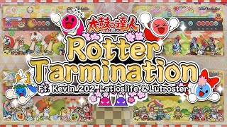 「Rotter Tarmination」(Oni / Ura FC) feat. Kevin_202, Latioslife & Lutroster 【Taiko no Tatsujin TDM】
