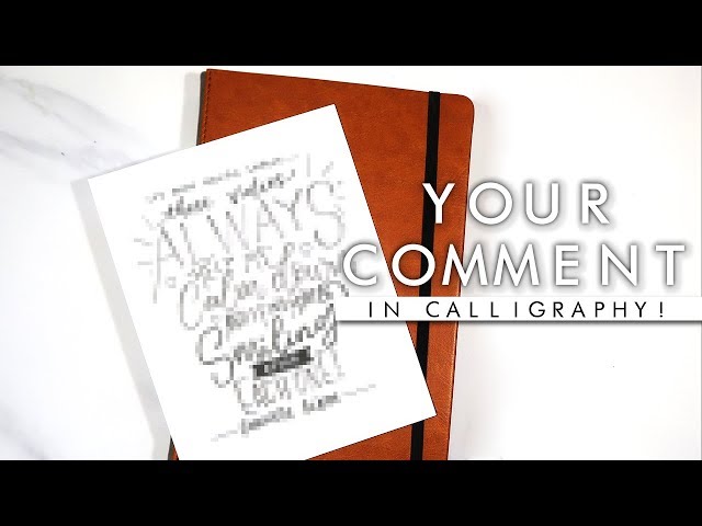 Calligraphy Your Comments Episode 1!! 