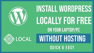 Install WordPress on Laptop/Desktop For Free on Your Laptop | No Hosting | LocalWP