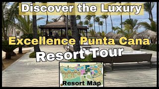Discovering Luxury at Excellence Punta Cana / Resort Tour