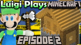 Luigi Plays Minecraft! Episode 2 ~ Home Sweet Home!