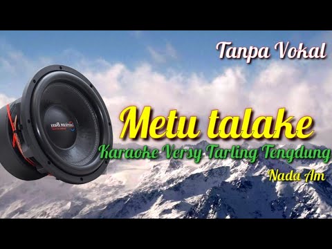 KARAOKE METU TALAKE - VERSI TENGDUNG