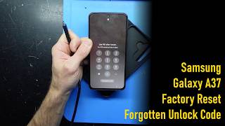 Samsung Galaxy A37 Factory Reset / Forgotten Unlock Code