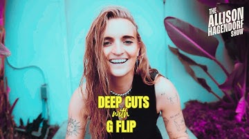 Deep Cuts With G FLIP - The Allison Hagendorf Show