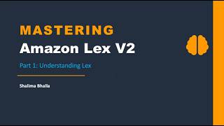 Information Amazon Lex v2 Masterclass: Architecture, Lambda Fulfillment & Bedrock Integration (PART 1) News