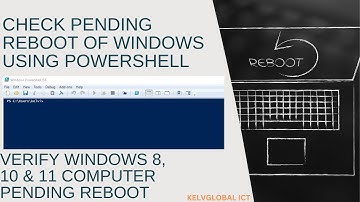 Check Pending Reboot of Windows using PowerShell | Verify Windows 8, 10 & 11 computer pending reboot