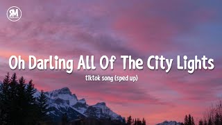 oh darling all of the city lights tiktok song