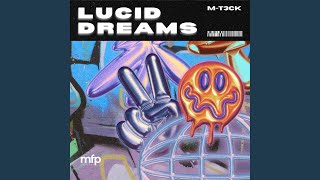 Lucid Dreams - M-T3CK