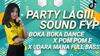 🔥PARTY LAGI• JUNGLE DUTCH• DJ BOKA BOKA X UDARA MANA X COPOT COPOT X WILFEXBOR JEDAG JEDUG•FULL BASS