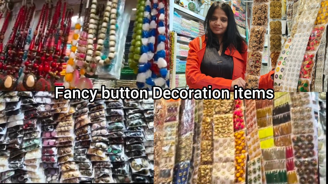 Fancy Button Decoration items| Kinari Bazar Chandni chowk Delhi , Chitra tewar Vlogger 