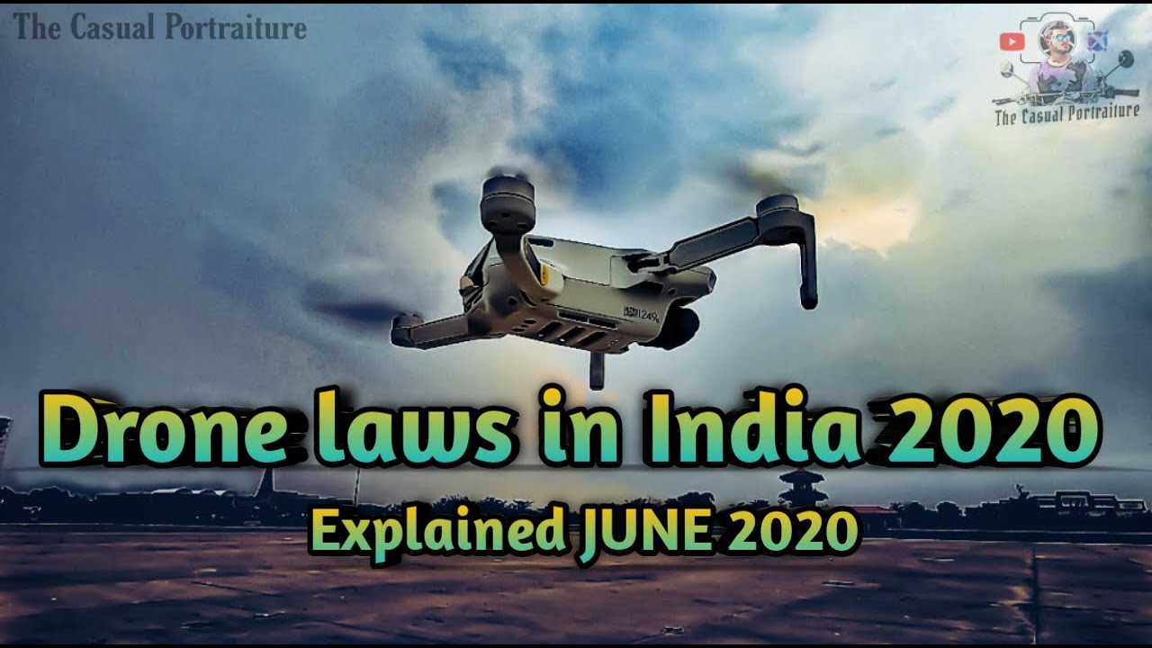 New Drone Laws by DGCA in INDIA on June 2020 Things to know before