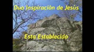 Video thumbnail of "Esta establecido Duo Inspiraciòn de Jesús"