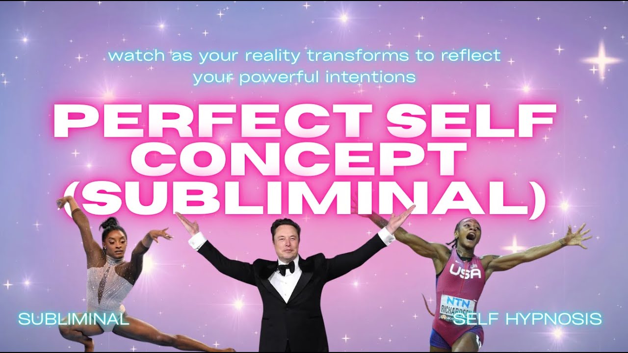 PERFECT SELF CONCEPT (SUBLIMINAL)